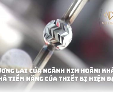 Tương lai của ngành kim hoàn: Khám phá tiềm năng của thiết bị hiện đại